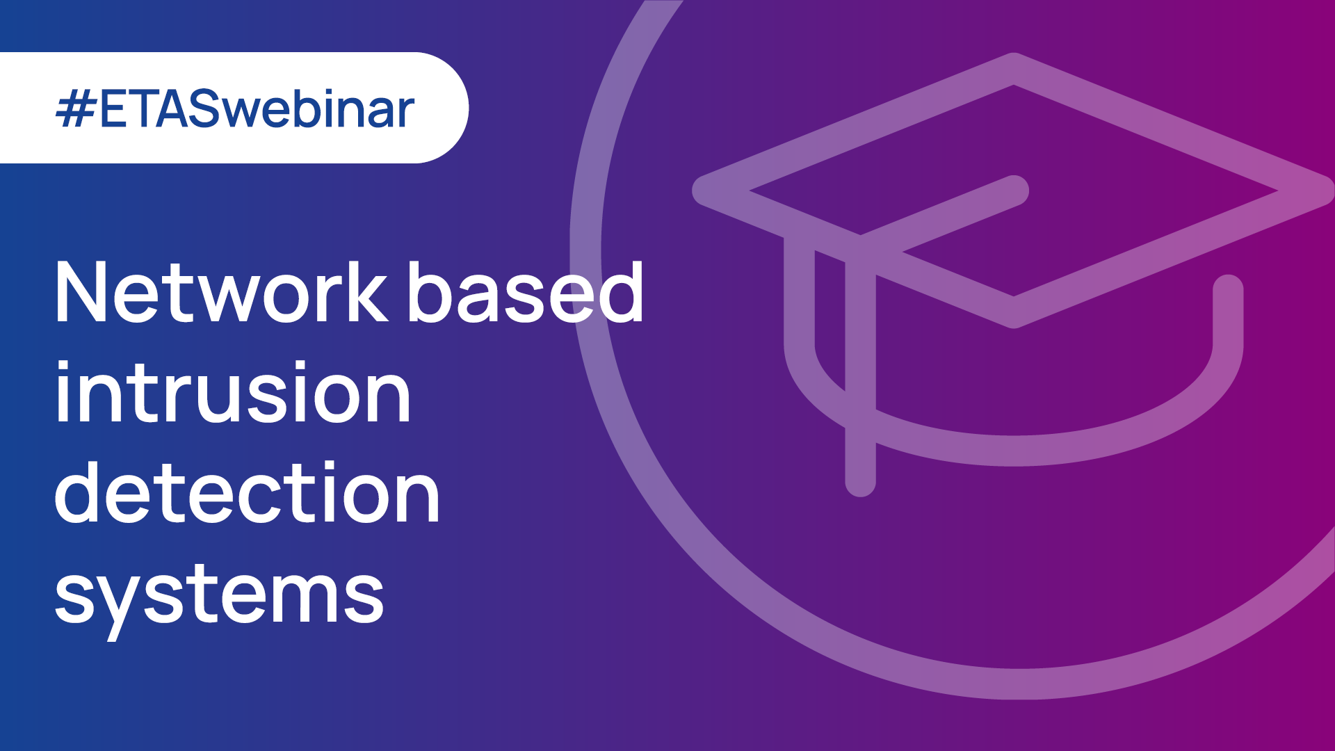 Webinar: How to deploy network based intrusion detection systems in ...